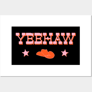 Yeehaw (pink and orange old west text) + cowboy or cowgirl hat Posters and Art